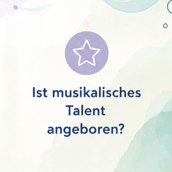 Ist musikalisches Talent angeboren?