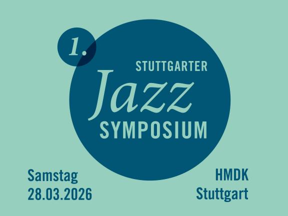 Das 1. Stuttgarter Jazz-Symposium 2026