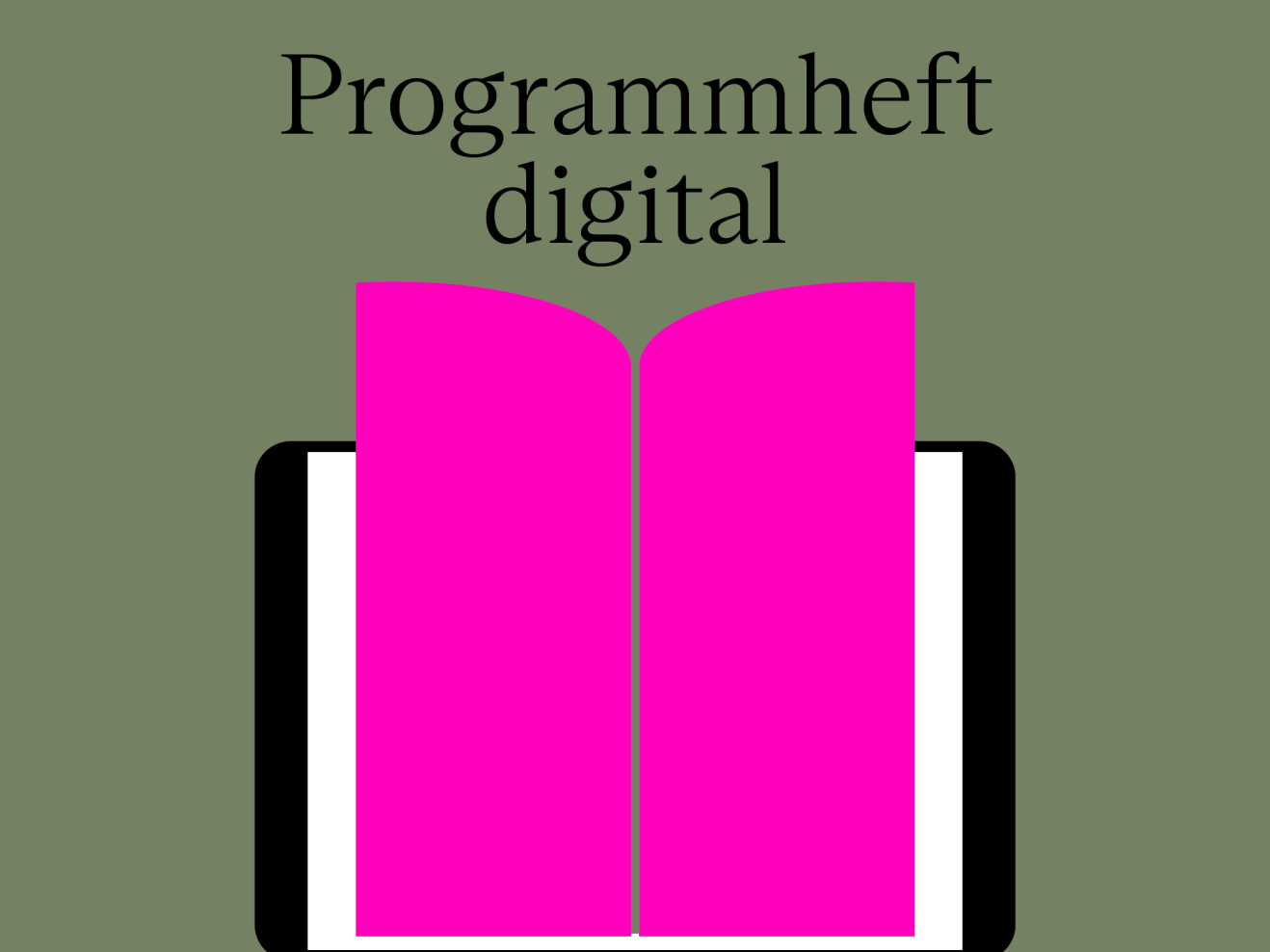 Jedes Programmheft, das wir nicht drucken, ist eine Entscheidung für die Zukunft.